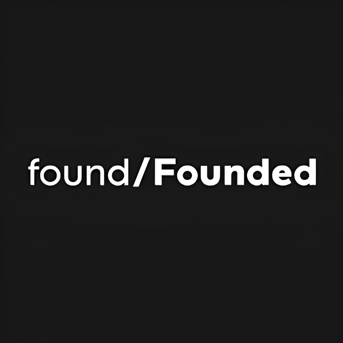 found / Founded